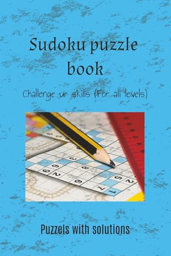 Sudoku Puzzle Book: Challenge your skills with level progression and solutions Sudoku Puzzle Book: Challenge your skills with level progression and solutions von Independently published