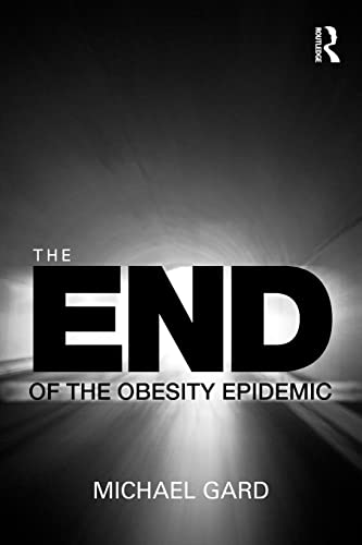The End of the Obesity Epidemic von Routledge