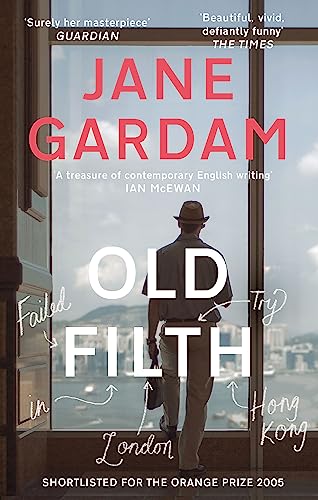 Old Filth: Shortlisted for the Women's Prize for Fiction (Old filth, 1)