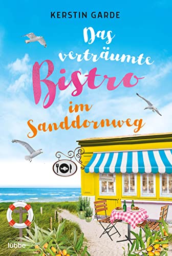 Das verträumte Bistro im Sanddornweg (Herzklopfen im Sanddornweg, Band 2) von Lübbe