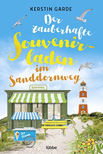 Der zauberhafte Souvenirladen im Sanddornweg (Herzklopfen im Sanddornweg, Band 3) von Lübbe