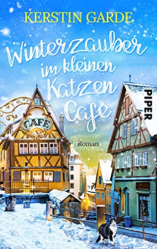 Winterzauber im kleinen Katzen-Café: Roman | Romantisches Weihnachtsbuch nicht nur für Katzen-Fans (Mr. Maunz, Band 1) Winterzauber im kleinen Katzen-Café: Roman | Romantisches Weihnachtsbuch nicht nur für Katzen-Fans (Mr. Maunz, Band 1)