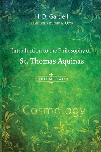 Introduction to the Philosophy of St. Thomas Aquinas, Volume 2: Cosmology