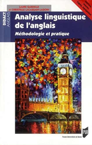 Analyse linguistique de l'anglais: Méthodologie et pratique von PU RENNES