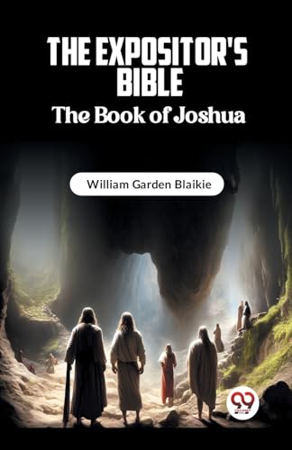The Expositor's Bible The Book of Joshua von Double 9 Books