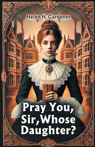 Pray You, Sir, Whose Daughter? von Double 9 Books