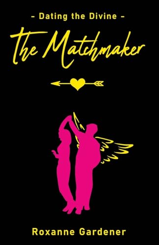 The Matchmaker (Dating the Divine, Band 1) von Library and Archives Canada