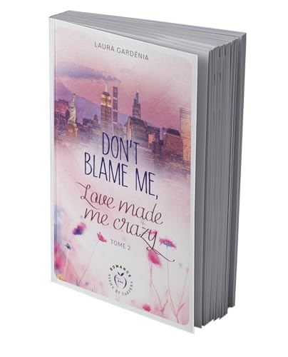 Don't Blame me, Love made me Crazy - tome 2