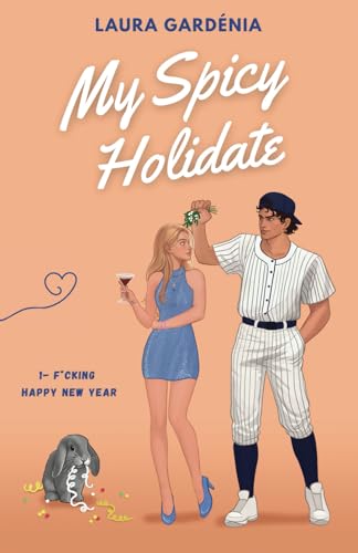 My Spicy Holidate : F*cking Happy New Year (T1) von Independently published