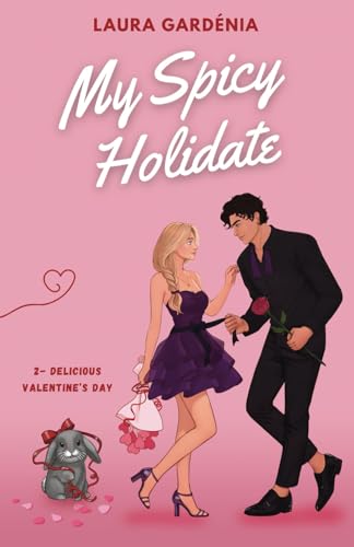My Spicy Holidate T2 : une romance Fake Dating avec un Age Gap von Independently published
