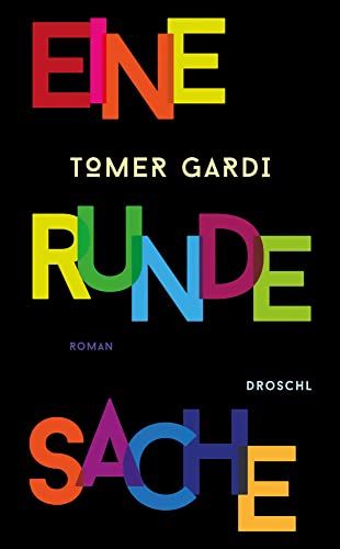 Eine runde Sache: Roman von Literaturverlag Droschl