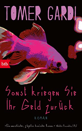Sonst kriegen Sie Ihr Geld zurück: Roman