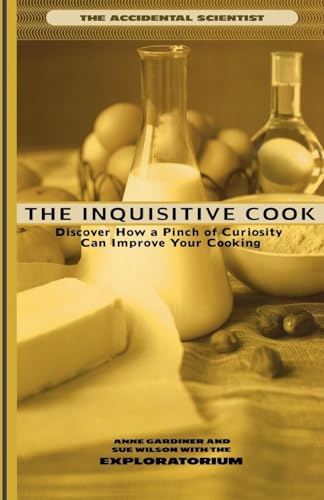 The Inquisitive Cook: Discover the Unexpected Science of the Kitchen (Accidental Scientist) von Holt McDougal