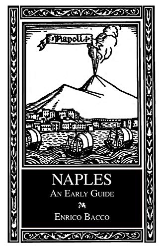 Naples: An Early Guide von Italica Press