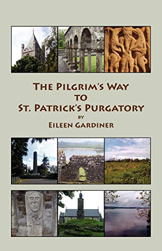The Pilgrim's Way to St. Patrick's Purgatory von Italica Press