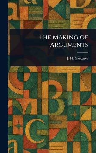 The Making of Arguments von Anson Street Press