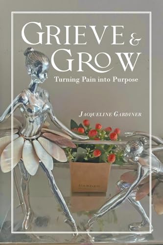 Grieve & Grow: Turning Pain Into Purpose von URLink Print & Media, LLC