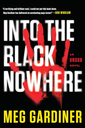 Into the Black Nowhere: A Novel: An UNSUB Novel