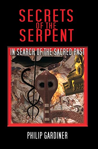 Secrets Of The Serpent: In Search Of The Sacred Past von CREATESPACE