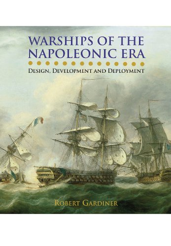 Warships of the Napoleonic Era: Design, Development and Deployment von Pen & Sword Books Ltd