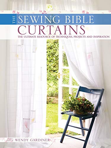 The Sewing Bible - Curtains: The Ultimate Resource of Techniques, Designs and Inspiration