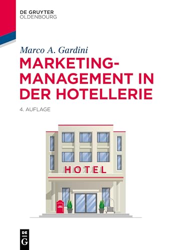 Marketing-Management in der Hotellerie (De Gruyter Studium) von De Gruyter Oldenbourg