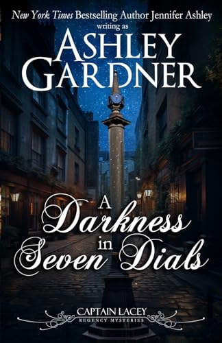 A Darkness in Seven Dials (Captain Lacey Regency Mysteries, Band 17) von JA / AG Publishing