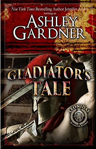 A Gladiator's Tale: A Mystery of Ancient Rome (Leonidas the Gladiator Mysteries, Band 2)