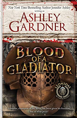 Blood of a Gladiator (Leonidas the Gladiator Mysteries, Band 1)