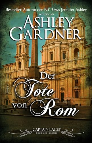 Der Tote von Rome (Captain Lacey Regency Krimis, Band 16) von JA / AG Publishing