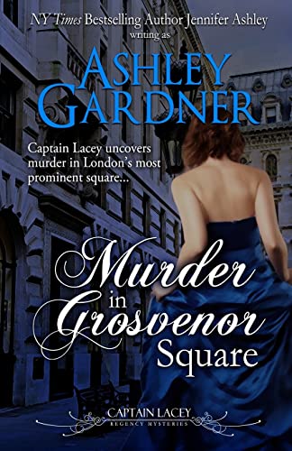 Murder in Grosvenor Square (Captain Lacey Regency Mysteries, Band 9)