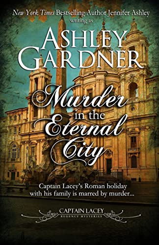 Murder in the Eternal City (Captain Lacey Regency Mysteries, Band 16)