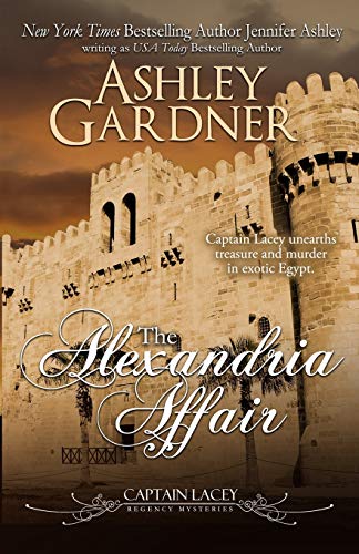 The Alexandria Affair (Captain Lacey Regency Mysteries, Band 11) von Ja / AG Publishing