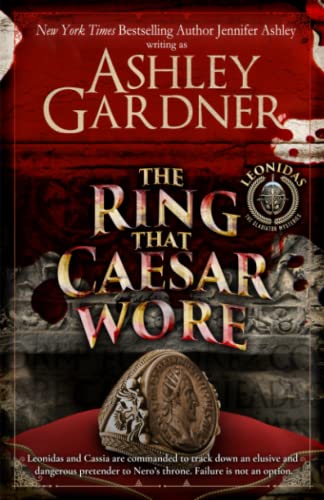 The Ring that Caesar Wore (Leonidas the Gladiator Mysteries, Band 3) The Ring that Caesar Wore (Leonidas the Gladiator Mysteries, Band 3)