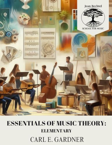 Essentials of Music Theory: Elementary von Jean Bechtel School for Music Press