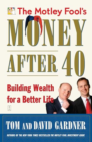 The Motley Fool's Money After 40: Building Wealth for a Better Life von Touchstone