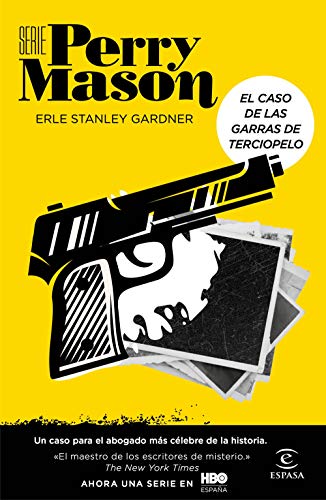 El caso de las garras de terciopelo (Serie Perry Mason 1): Un caso para el abogado más célebre de la historia (Espasa Narrativa, Band 1)