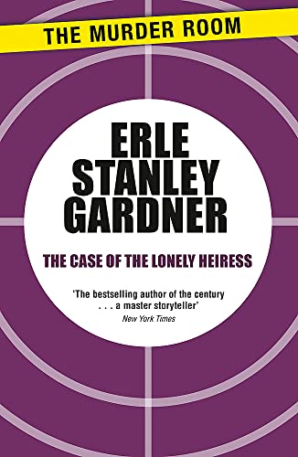The Case of the Lonely Heiress: A Perry Mason novel (Murder Room)