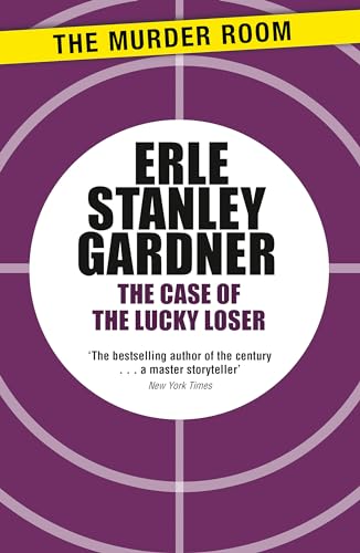 The Case of the Lucky Loser: A Perry Mason novel von The Murder Room