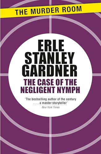 The Case of the Negligent Nymph: A Perry Mason novel The Case of the Negligent Nymph: A Perry Mason novel von The Murder Room