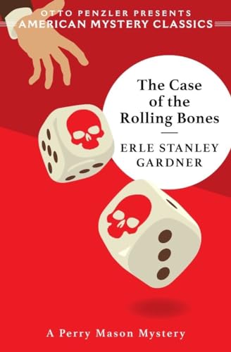 The Case of the Rolling Bones: A Perry Mason Mystery The Case of the Rolling Bones: A Perry Mason Mystery