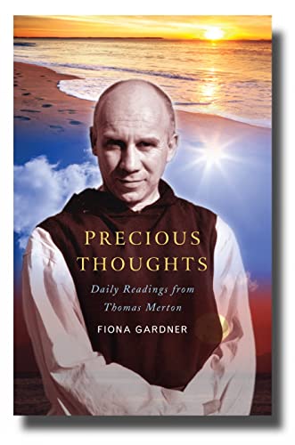 Precious Thoughts: Daily readings from Thomas Merton Precious Thoughts: Daily readings from Thomas Merton