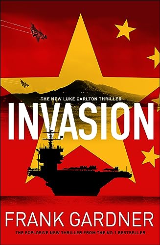 Invasion: The chillingly real new international thriller from the BBC security correspondent and Sunday Times bestseller (Luke Carlton) von Bantam