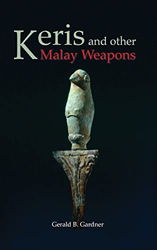 Keris and Other Malay Weapons von Orchid Press Publishing Limited