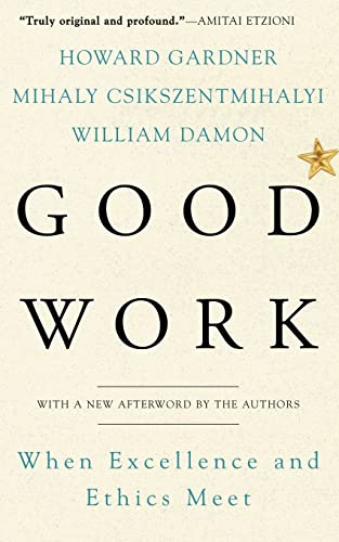 Good Work: When Excellence and Ethics Meet von Basic Books