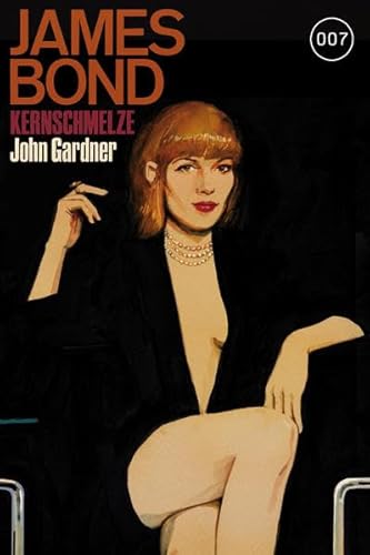 James Bond 16: Kernschmelze James Bond 16: Kernschmelze