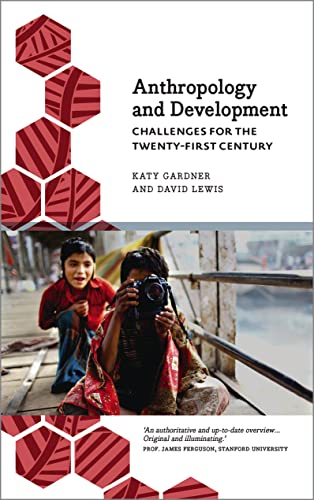 Anthropology and Development: Challenges for the Twenty-First Century (Anthropology, Culture and Society) von Pluto Press