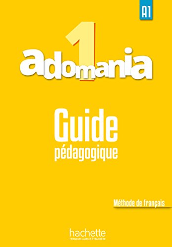 Adomania: Guide pedagogique 1 von HACHETTE FLE