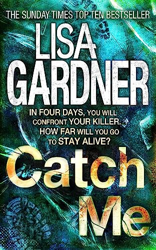 Catch Me (Detective D.D. Warren 6): An insanely gripping thriller from the bestselling author of BEFORE SHE DISAPPEARED