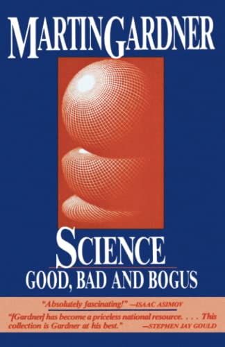 Science: Good, Bad, and Bogus von Prometheus Books